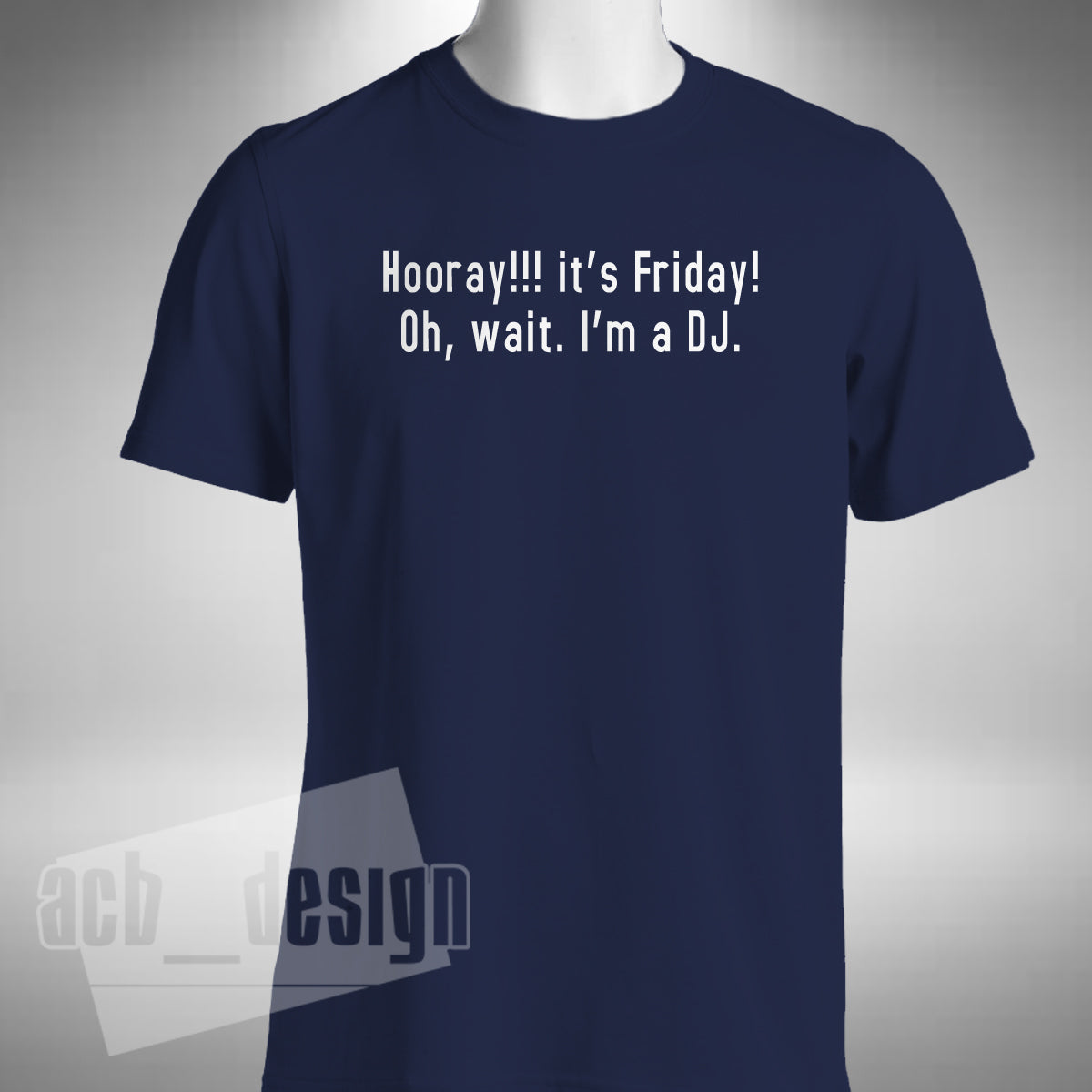 Hooray It's Friday I'm A DJ Mens T-Shirt Disc Jockey Music Nightclub Allnighter