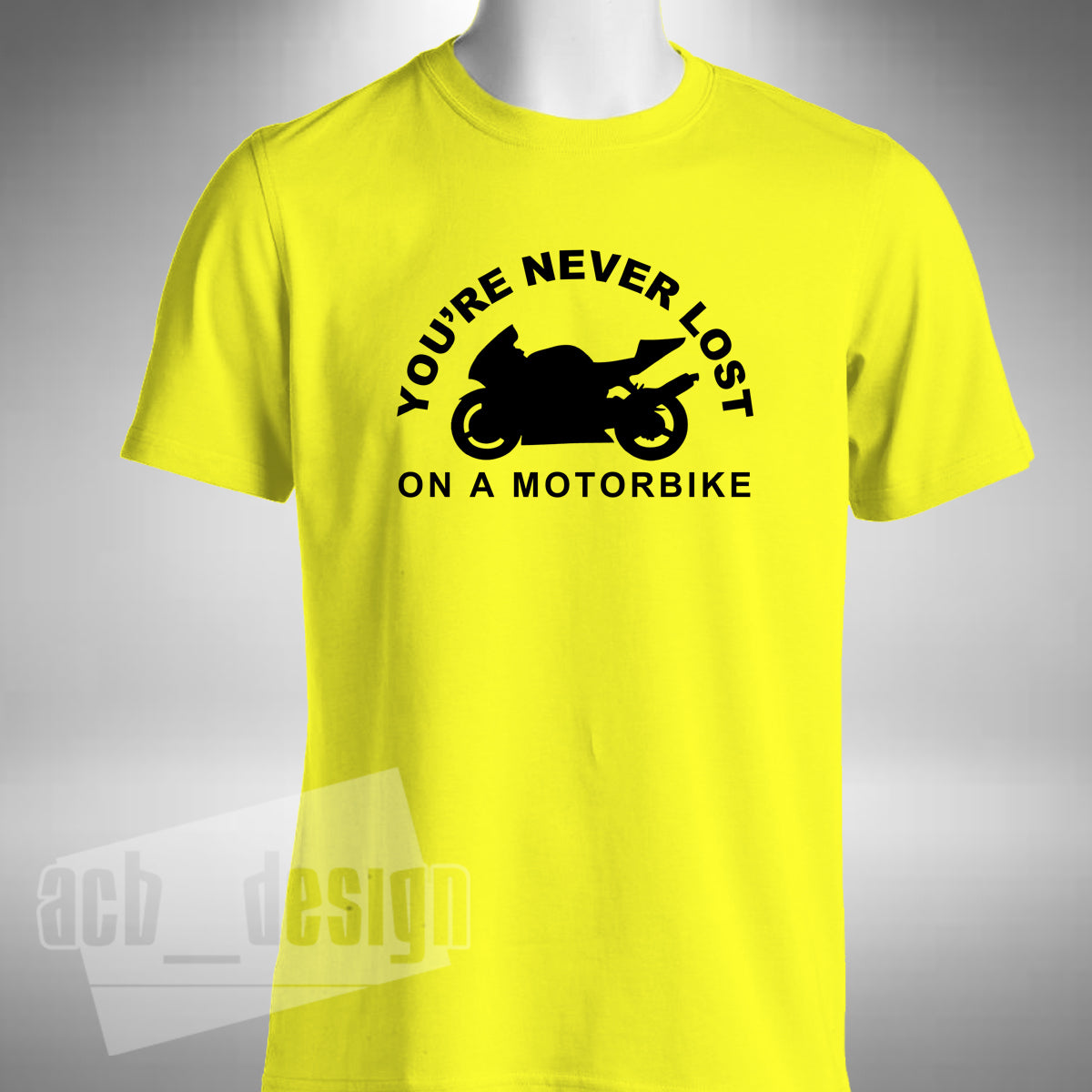 You're Never Lost On A Motorbike Men's T-Shirt Superbike Motorbike Bike