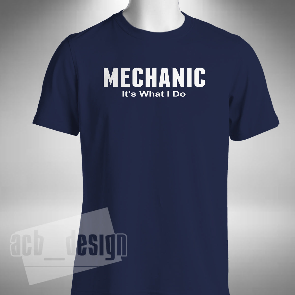Mechanic It's What I Do Mens T-Shirt Funny Truck Car Fitter Trainee Fixer