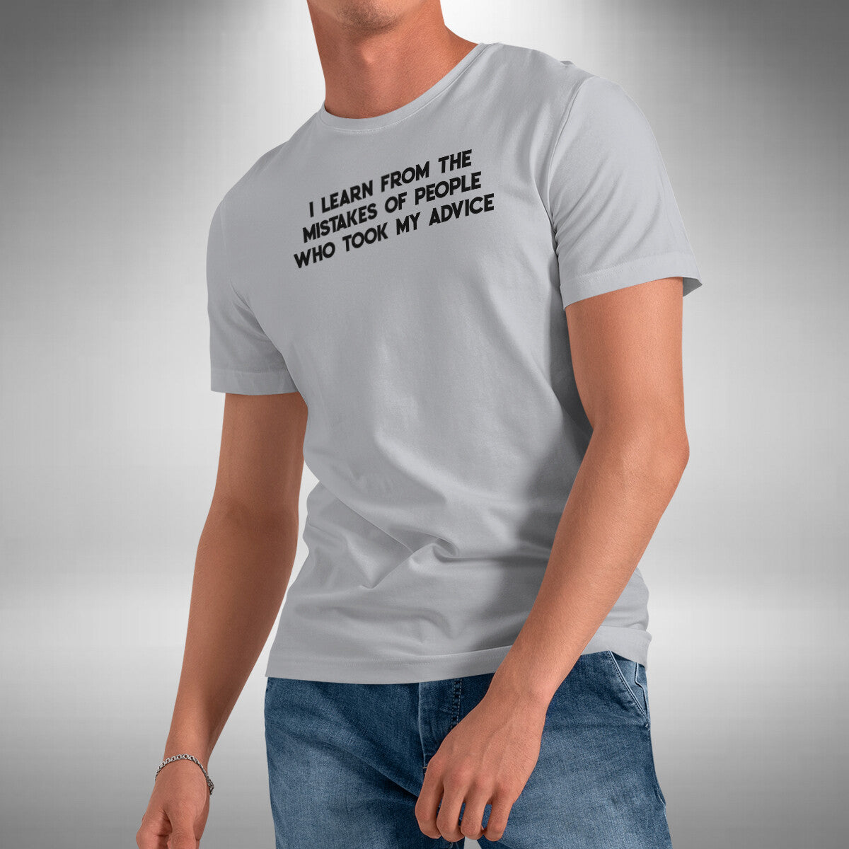 Funny T-Shirt I Learn From Mistakes People Who Took My Advice Small to 5XL