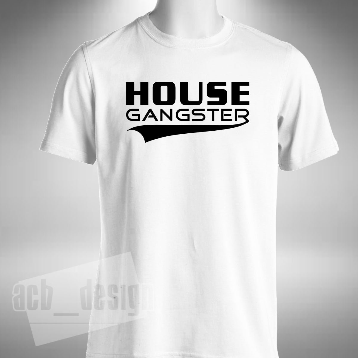 House Gangster Men's T-Shirt Music Lover Dance Electro Funky Jackin Bassline