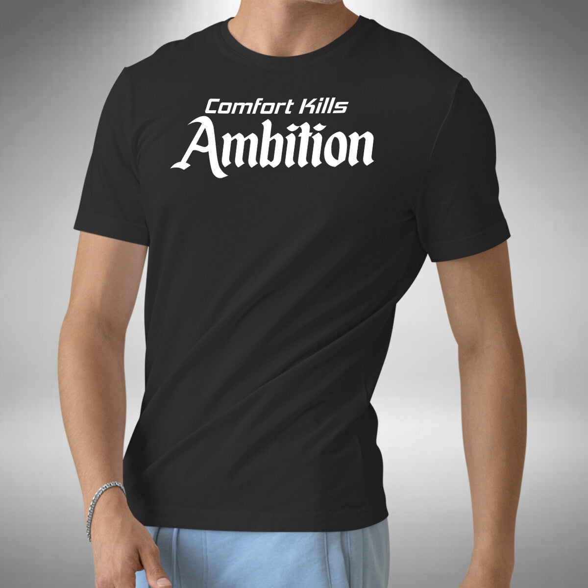 Comfort Kills Ambition Men's T-Shirt Funny Quote Being Too Comfortable