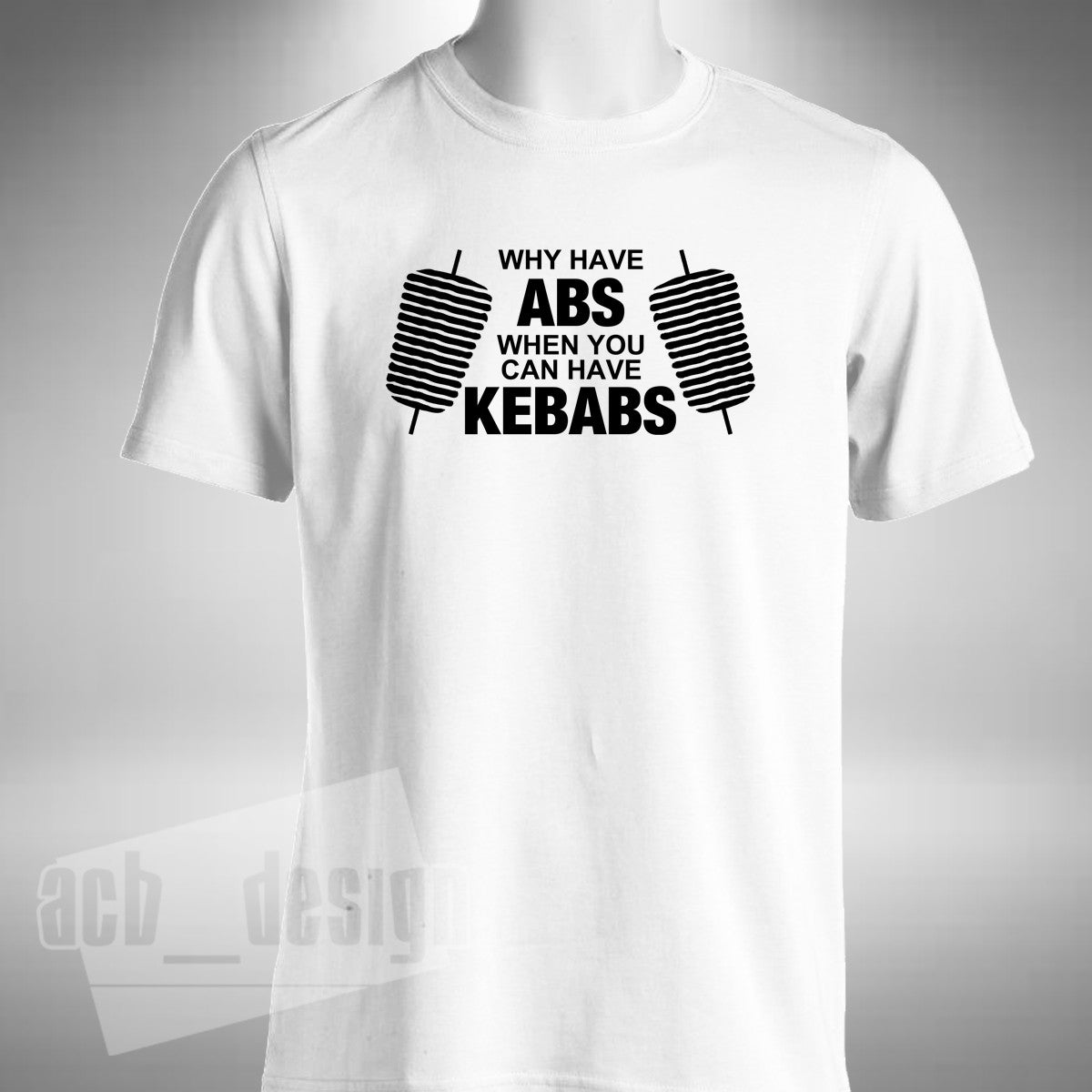 Abs Kebabs T-shirt Funny Takeaway Food Gym Joke Gift Small to 5XL