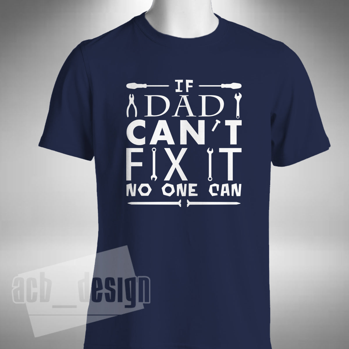 If Dad Can't Fix It no one can T-shirt Pappa Fathers Dad Father Funny Daddy Gift
