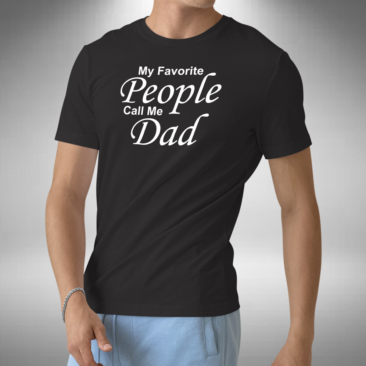 My Favorite People Call Me Dad Men's T-Shirt Funny Fathers Day Birthday Gift