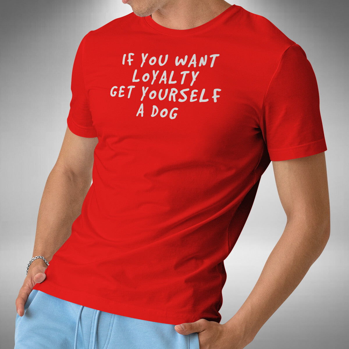 If You Want Loyalty Get Yourself A Dog T-Shirt  Funny Quote Small to 5XL
