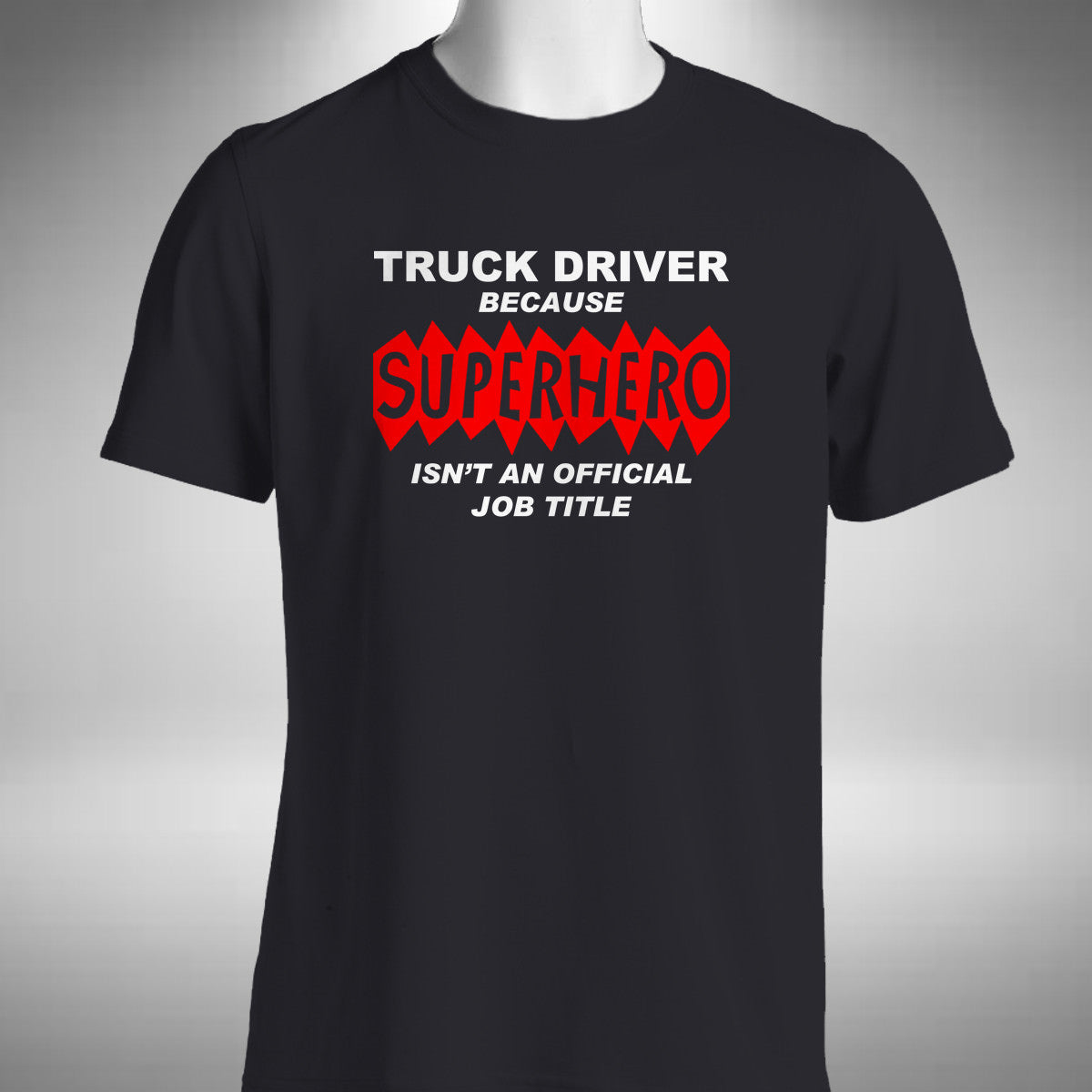 Truck Driver Superhero Men's T-Shirt Funny Work Joke Birthday Gift