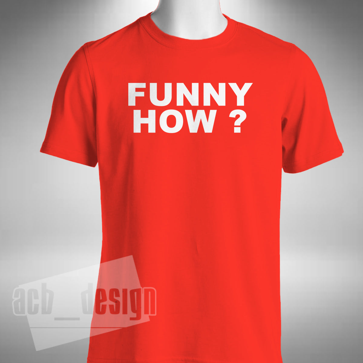 Funny How T-Shirt - Goodfellas Tommy DeVito Joe Pesci Gangster Movie