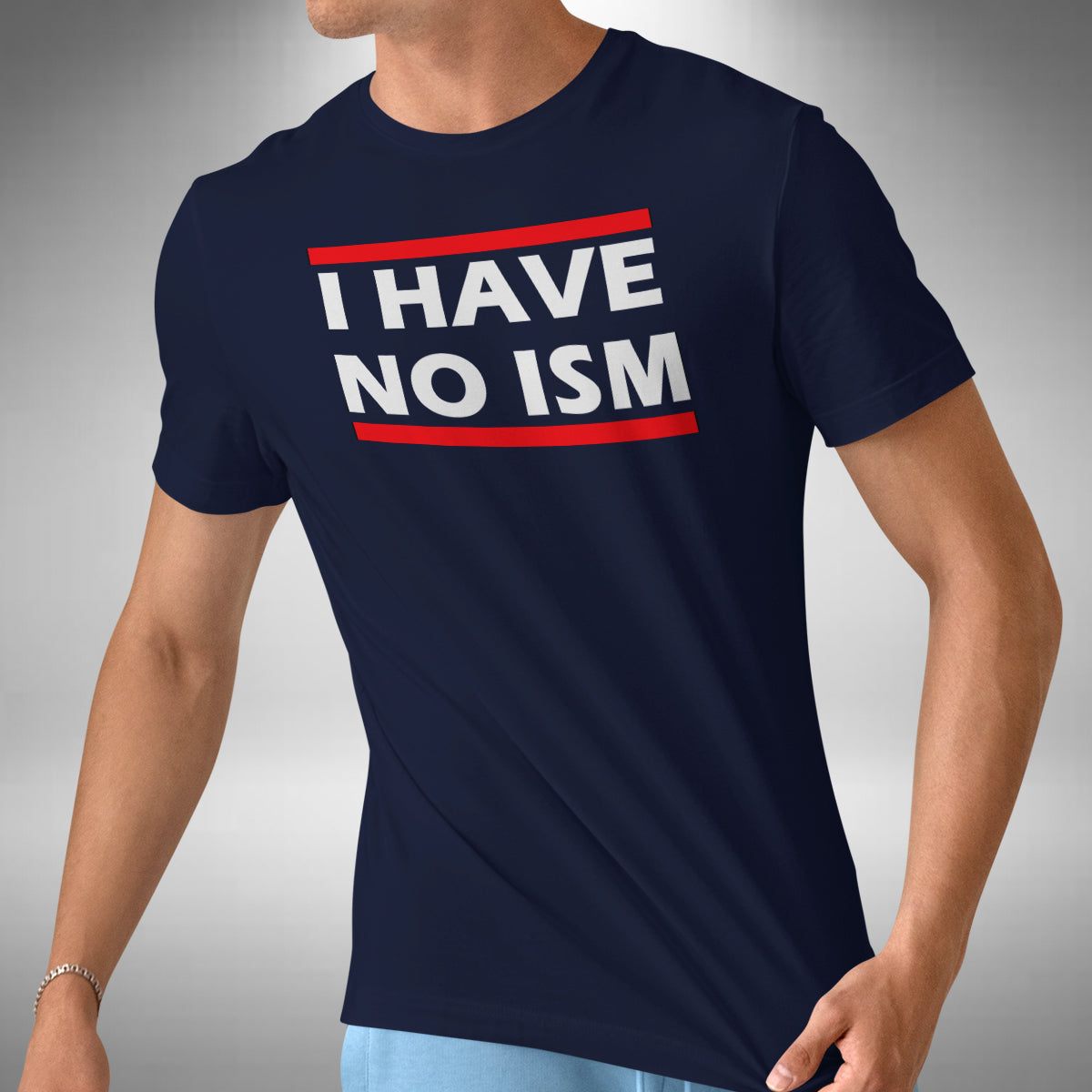 I Have No Ism T-Shirt - Race Sex Class Ableism Only Fools and Horses Inspired