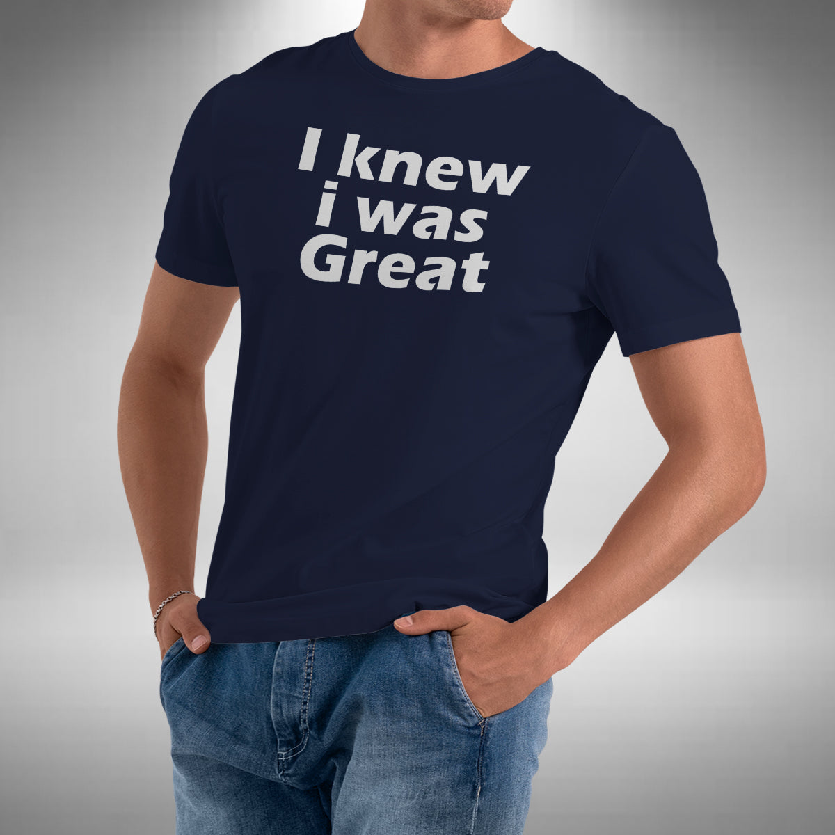 I Knew I Was Great T-Shirt - Funny Bottom Inspired British Comedy Series