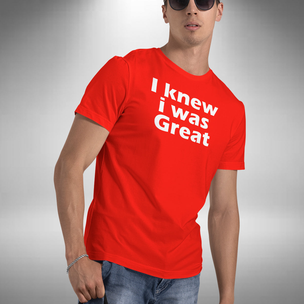 I Knew I Was Great T-Shirt - Funny Bottom Inspired British Comedy Series