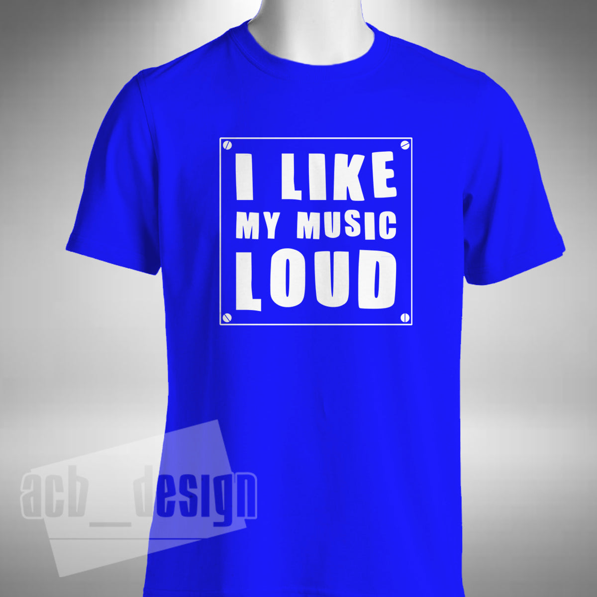 I Like My Music Loud T-Shirt