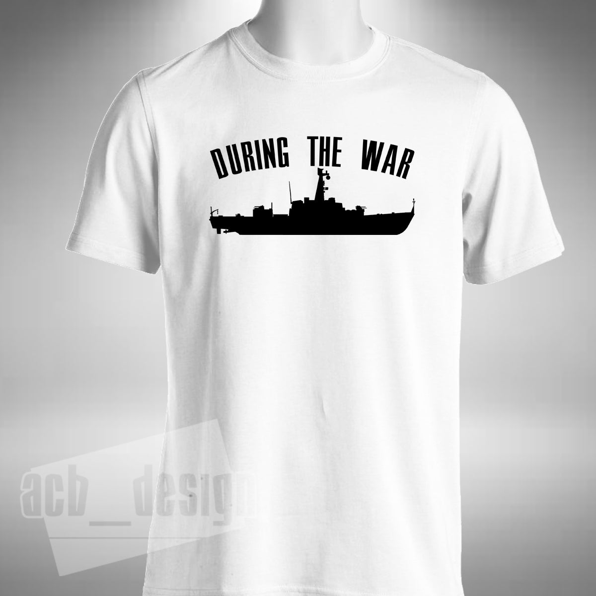 During The War T-Shirt - Only Fools and Horses Inspired Uncle Albert
